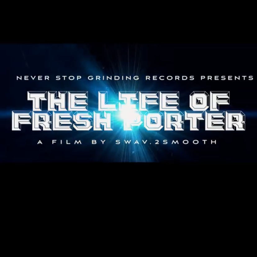 The Life Of Fresh Porter [Documentary]